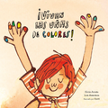 ¡Vivan las uñas de colores! - Leo Leo Libros