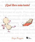 ¡Qué libro más tonto! - Leo Leo Libros